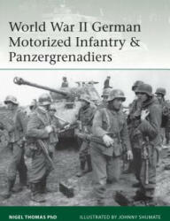 World War II German Motorized Infantry & Panzergrenadiers - Nigel Thomas (ISBN: 9781472819437)