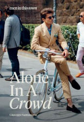 Men In This Town: Alone In A Crowd - Giuseppe Santamaria (ISBN: 9781743792735)