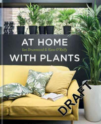 At Home with Plants - Ian Drummond, Kara O'Reilly (ISBN: 9781784721947)