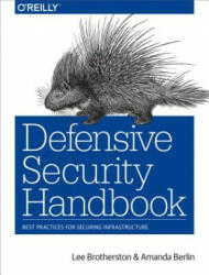 Defensive Security Handbook - Lee Brotherston, Amanda Berlin (ISBN: 9781491960387)