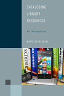 Cataloging Library Resources: An Introduction (ISBN: 9781442274860)