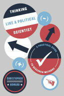 Thinking Like a Political Scientist: A Practical Guide to Research Methods (ISBN: 9780226327549)