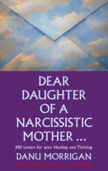 Dear Daughter of a Narcissistic Mother - DANU MORRIGAN (ISBN: 9780232532777)