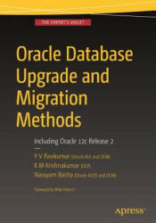 Oracle Database Upgrade and Migration Methods - Nassyam Basha, Y. V. RaviKumar, K. M. Krishna Kumar (ISBN: 9781484223277)
