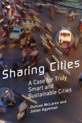 Sharing Cities: A Case for Truly Smart and Sustainable Cities (ISBN: 9780262533713)