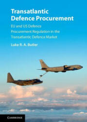 Transatlantic Defence Procurement - Luke R. A. Butler (ISBN: 9781107115514)