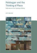 Heidegger and the Thinking of Place: Explorations in the Topology of Being (ISBN: 9780262533676)