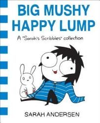 Big Mushy Happy Lump - Sarah Andersen (ISBN: 9781449479619)