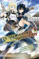 Death March to the Parallel World Rhapsody, Vol. 1 (manga) - Hiro Ainana (ISBN: 9780316552769)