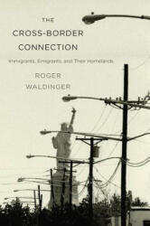 Cross-Border Connection - Roger Waldinger (ISBN: 9780674975507)