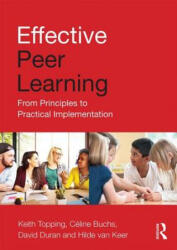 Effective Peer Learning - Keith Topping (ISBN: 9781138906495)