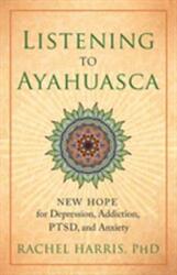 Ascultând ayahuasca (ISBN: 9781608684021)