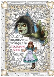 Alice's Nightmare in Wonderland Colouring Book 2 - Jonathan Green (ISBN: 9781909679924)