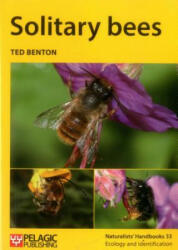 Solitary bees - Ted Benton (ISBN: 9781784270889)