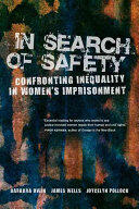 In Search of Safety 3: Confronting Inequality in Women's Imprisonment (ISBN: 9780520288720)