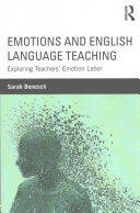 Emotions and English Language Teaching: Exploring Teachers' Emotion Labor (ISBN: 9781138832145)