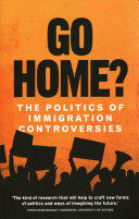 Go Home? : The Politics of Immigration Controversies (ISBN: 9781526113221)