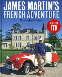 James Martin's French Adventure - James Martin (ISBN: 9781849499545)