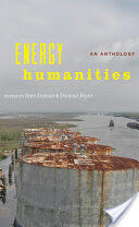 Energy Humanities: An Anthology (ISBN: 9781421421896)