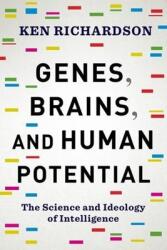 Genes Brains and Human Potential: The Science and Ideology of Intelligence (ISBN: 9780231178426)