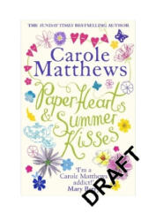 Paper Hearts and Summer Kisses - Carole Matthews (ISBN: 9780751560268)