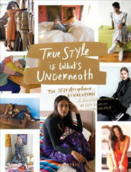 True Style is What's Underneath - Elisa Goodkind, Lily Mandelbaum (ISBN: 9780789332868)