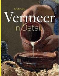 Vermeer in Detail - Gary Schwartz (ISBN: 9789491819711)