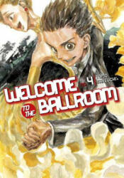 Welcome To The Ballroom 4 - Tomo Takeuchi (ISBN: 9781632364067)