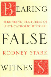 Bearing False Witness - Rodney Stark (ISBN: 9780281077748)