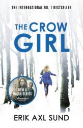 Crow Girl - Erik Axl Sund (ISBN: 9780099583684)