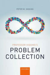 Professor Higgins's Problem Collection - PETER HIGGINS (ISBN: 9780198755470)