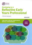 Developing as a Reflective Early Years Professional: A Thematic Approach (ISBN: 9781911106227)