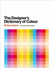 Designer's Dictionary of Colour [UK edition] - Sean Adams (ISBN: 9781419726392)
