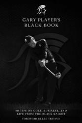 Gary Player's Black Book - Gary Player (ISBN: 9781510716803)