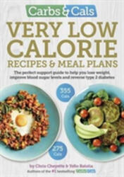 Carbs & Cals Very Low Calorie Recipes & Meal Plans - Chris Cheyette (ISBN: 9781908261205)