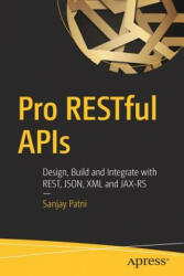 Pro RESTful APIs - Sanjay Patni (ISBN: 9781484226643)