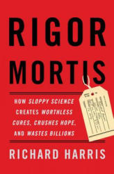 Rigor Mortis - Richard F. Harris (ISBN: 9780465097906)