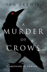 Murder of Crows - IAN SKEWIS (ISBN: 9781911586029)