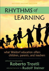 Rhythms of Learning - Rudolf Steiner, Roberto Trostli, Robert A. McDermott (ISBN: 9781621481799)