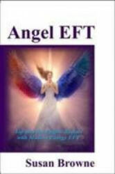 Angel EFT - Susan Browne (ISBN: 9781908269843)