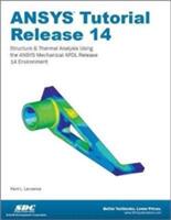ANSYS Tutorial Release 14 (ISBN: 9781585037612)