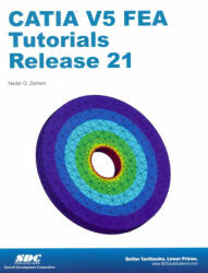 CATIA V5 FEA Tutorials Release 21 - Nader G. Zamani (ISBN: 9781585037643)