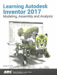 Learning Autodesk Inventor 2017 - Randy Shih (ISBN: 9781630570460)