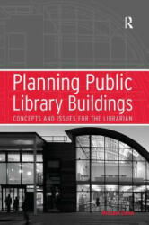 Planning Public Library Buildings - Michael Dewe (ISBN: 9781138257160)