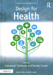 Design for Health - Rachel Cooper, Emmanuel Tsekleves (ISBN: 9781472457424)