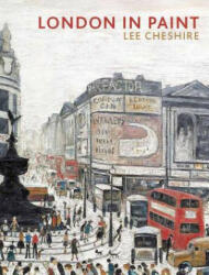 London in Paint - LEE CHESHIRE (ISBN: 9781849765015)