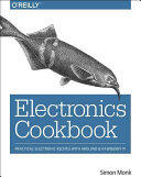 Electronics Cookbook: Practical Electronic Recipes with Arduino and Raspberry Pi (ISBN: 9781491953402)