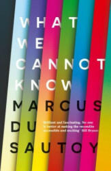 What We Cannot Know - Marcus du Sautoy (ISBN: 9780007576593)