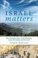 Israel Matters: Why Christians Must Think Differently about the People and the Land (ISBN: 9781587433955)