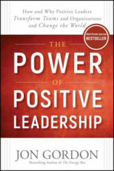 Power of Positive Leadership - Jon Gordon (ISBN: 9781119351979)